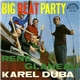 René Glaneau, Karel Duba - Big Beat Party